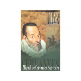 Miguel de Cervantes Saavedra - Envío Gratuito