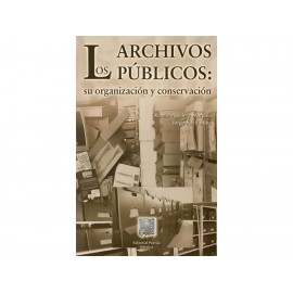 Los Archivos Públicos su Organización y Conservación - Envío Gratuito