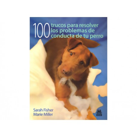 100 Trucos para Resolver los Problemas Conducta de Perro - Envío Gratuito
