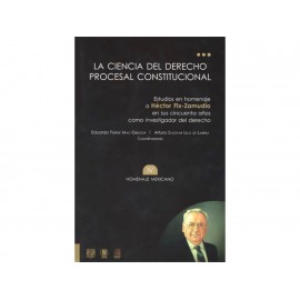 Ciencia del Derecho Procesal Constitucional 4 Homenaje Mexicano - Envío Gratuito