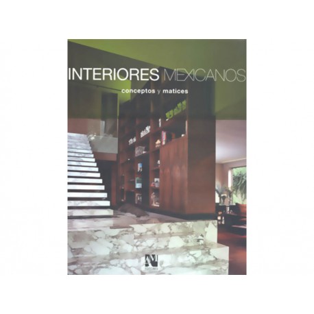 Interiores Mexicanos Conceptos y Matices - Envío Gratuito