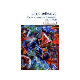 Río Reflexivo  Poesía y Ensayo en Octavio Paz 1931 1958 - Envío Gratuito