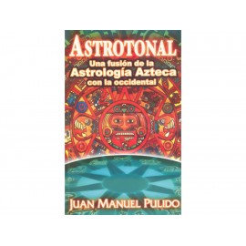 Astrotonal Una Fusion De La Astrologia Azteca Con La Occiden - Envío Gratuito