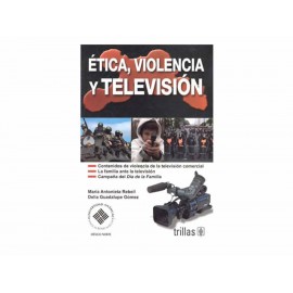 Ética Violencia y Televisión - Envío Gratuito