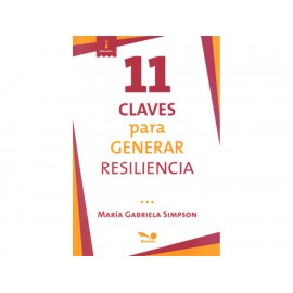 11 Claves Para Generar Resiliencia - Envío Gratuito