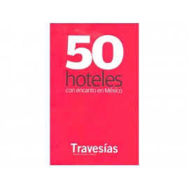 50 Hoteles con Encanto en México - Envío Gratuito